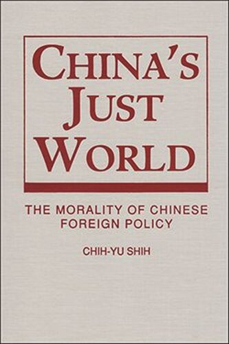 China's Just World: The Morality of Chinese Foreign Policy (PDF/EPUB Version)
