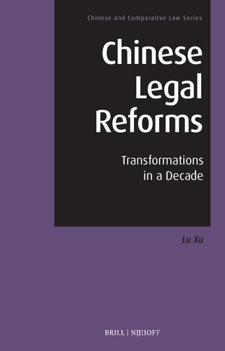 Chinese Legal Reforms: Transformations in a Decade (Chinese and Comparative Law Series, 12) (PDF/EPUB Version)