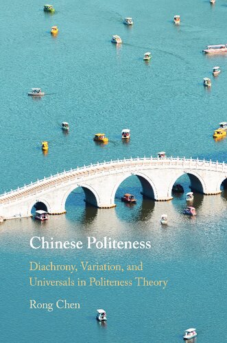 Chinese Politeness: Diachrony, Variation, and Universals in Politeness Theory (PDF/EPUB Version)
