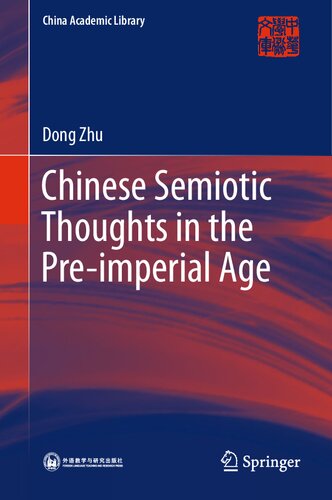 Chinese Semiotic Thoughts in the Pre-imperial Age (China Academic Library) (PDF/EPUB Version)