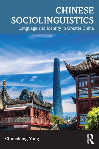 Chinese Sociolinguistics: Language and Identity in Greater China (PDF/EPUB Version)