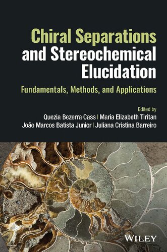 Chiral Separations and Stereochemical Elucidation: Fundamentals, Methods and Applications (PDF/EPUB Version)

