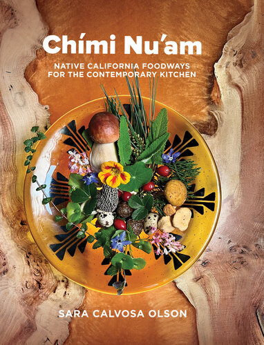 Chími Nu'am: Native California Foodways for the Contemporary Kitchen (PDF/EPUB Version)
