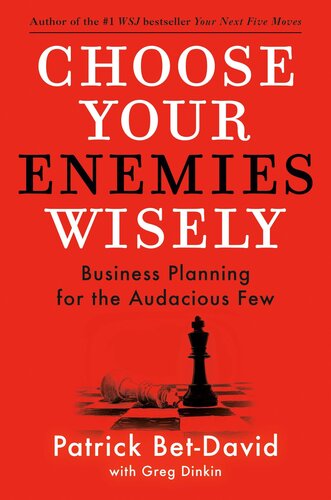 Choose Your Enemies Wisely : Business Planning for the Audacious Few (PDF/EPUB Version)
