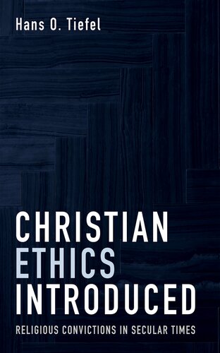 Christian Ethics Introduced: Religious Convictions in Secular Times (PDF/EPUB Version)
