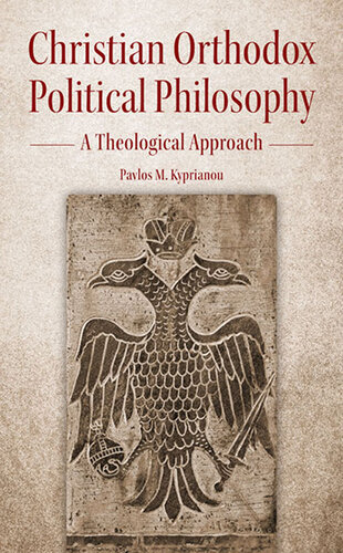 Christian Orthodox Political Philosophy: A Theological Approach (PDF/EPUB Version)
