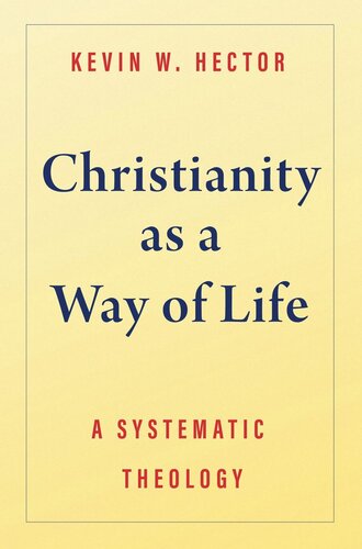 Christianity as a Way of Life: A Systematic Theology (PDF/EPUB Version)
