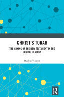 Christ's Torah: The Making of the New Testament in the Second Century (PDF/EPUB Version)
