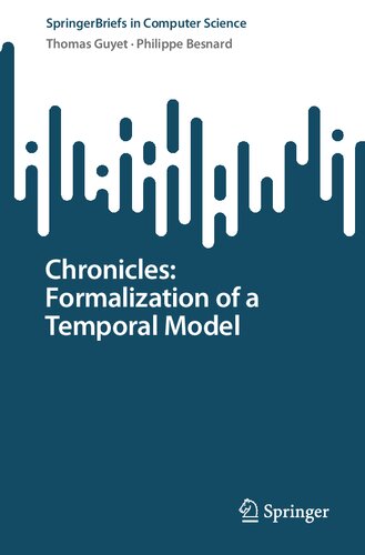 Chronicles: Formalization of a Temporal Model (SpringerBriefs in Computer Science) (PDF/EPUB Version)
