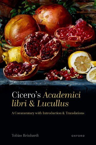 Cicero's Academici libri and Lucullus: A Commentary with Introduction and Translations (PDF/EPUB Version)
