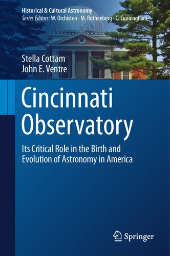 Cincinnati Observatory: Its Critical Role in the Birth and Evolution of Astronomy in America (PDF/EPUB Version)