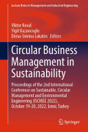 Circular Business Management in Sustainability: Proceedings of the 2nd International Conference on Sustainable, Circular Management and Environmental Engineering (ISCMEE 2022), October 19–20, 2022, ?zmir, Turkey (PDF/EPUB Version)
