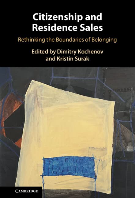 Citizenship and Residence Sales: Rethinking the Boundaries of Belonging (PDF/EPUB Version)
