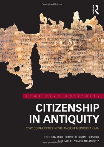 Citizenship in Antiquity: Civic Communities in the Ancient Mediterranean (Rewriting Antiquity) (PDF/EPUB Version)
