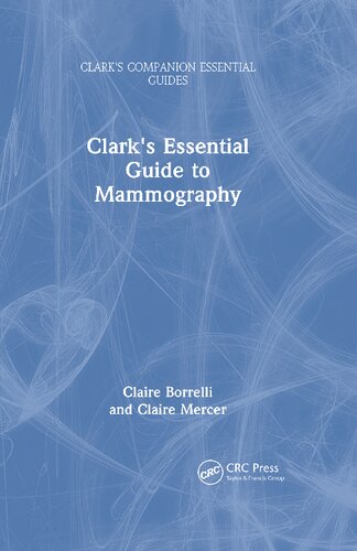 Clark's Essential Guide to Mammography (PDF/EPUB Version)
