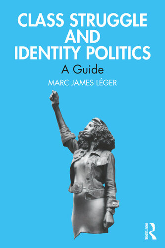 Class Struggle and Identity Politics: A Guide (PDF/EPUB Version)
