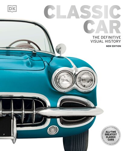 Classic Car: The Definitive Visual History (PDF/EPUB Version)
