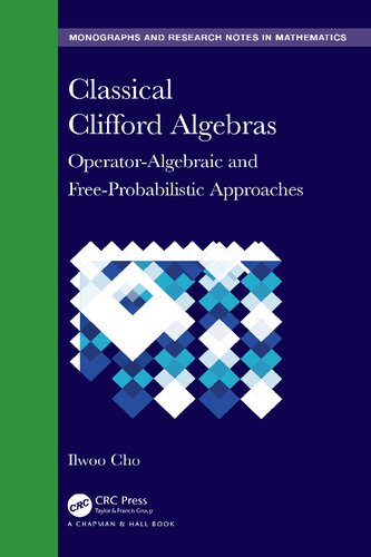 Classical Clifford Algebras: Operator-Algebraic and Free-Probabilistic Approaches (PDF/EPUB Version)