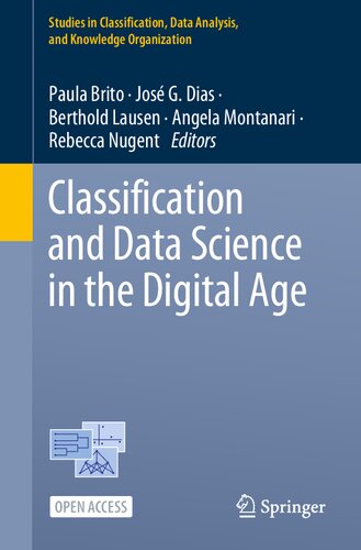 Classification and Data Science in the Digital Age (Studies in Classification, Data Analysis, and Knowledge Organization) (PDF/EPUB Version)
