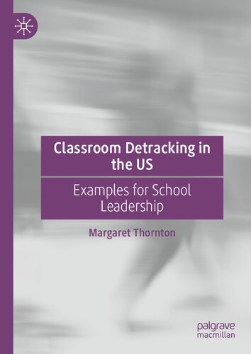 Classroom Detracking in the US: Examples for School Leadership (PDF/EPUB Version)

