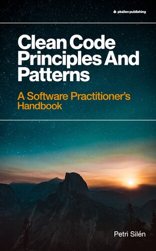 Clean Code Principles and Patterns : A Software Practitioner’s Handbook (PDF/EPUB Version)
