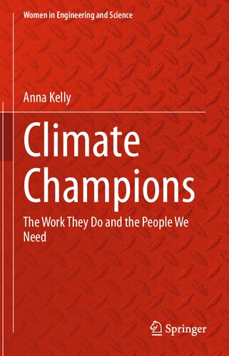 Climate Champions: The Work They Do and the People We Need (Women in Engineering and Science) (PDF/EPUB Version)
