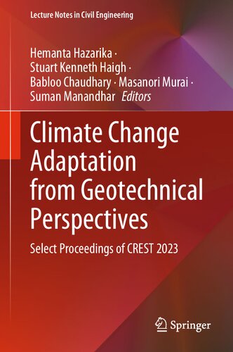 Climate Change Adaptation from Geotechnical Perspectives: Select Proceedings of CREST 2023 (Lecture Notes in Civil Engineering, 447) (PDF/EPUB Version)
