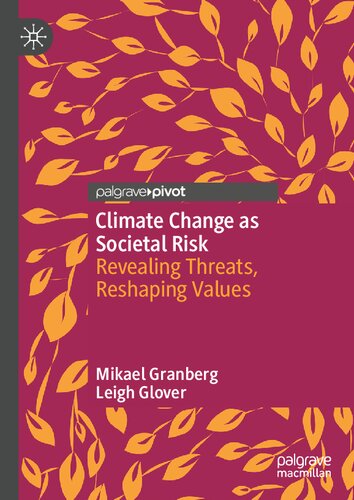 Climate Change as Societal Risk: Revealing Threats, Reshaping Values (PDF/EPUB Version)
