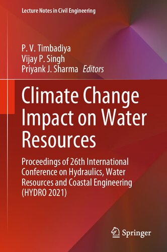 Climate Change Impact on Water Resources: Proceedings of 26th International Conference on Hydraulics, Water Resources and Coastal Engineering (HYDRO 2021) (PDF/EPUB Version)
