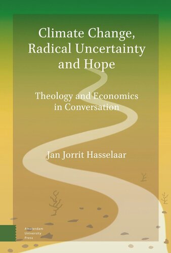 Climate Change, Radical Uncertainty and Hope: Theology and Economics in Conversation (PDF/EPUB Version)
