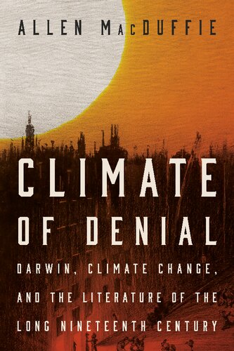Climate of Denial: Darwin, Climate Change, and the Literature of the Long Nineteenth Century (PDF/EPUB Version)