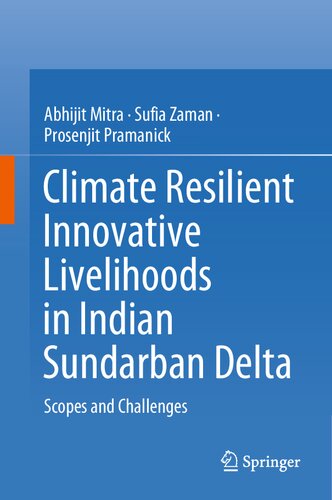 Climate Resilient Innovative Livelihoods in Indian Sundarban Delta: Scopes and Challenges (PDF/EPUB Version)

