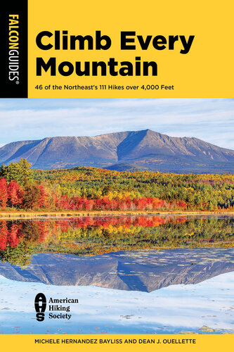Climb Every Mountain: 46 of the Northeast's 111 Hikes Over 4,000 Feet (PDF/EPUB Version)
