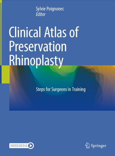 Clinical Atlas of Preservation Rhinoplasty: Steps for Surgeons in Training 2024 (PDF/EPUB Version)
