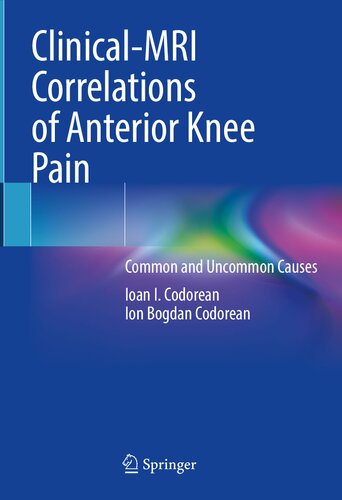 Clinical-MRI Correlations of Anterior Knee Pain: Common and Uncommon Causes (PDF/EPUB Version)
