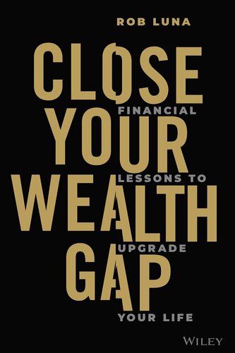 Close Your Wealth Gap: Financial Lessons to Upgrade Your Life (PDF/EPUB Version)
