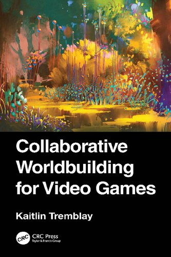 Collaborative Worldbuilding for Video Games (PDF/EPUB Version)
