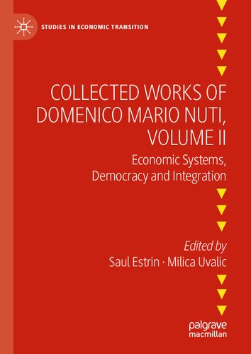 Collected Works of Domenico Mario Nuti, Volume II: Economic Systems, Democracy and Integration (Studies in Economic Transition) (PDF/EPUB Version)
