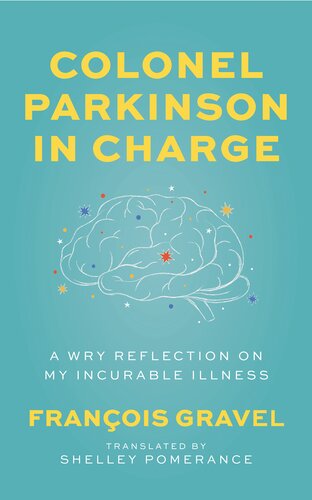Colonel Parkinson in Charge: A Wry Reflection on My Incurable Illness (PDF/EPUB Version)
