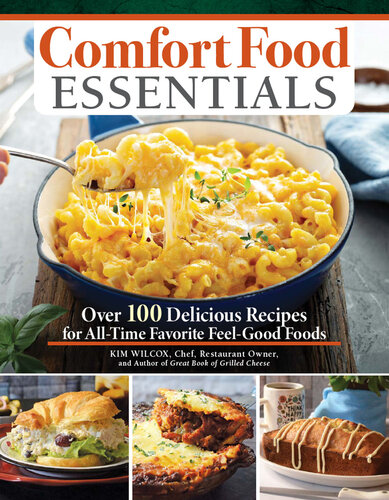 Comfort Food Essentials: Over 100 Delicious Recipes for All-Time Favorite Feel-Good Foods (Fox Chapel Publishing) Cozy Cookbook - Banana Bread, Mac and Cheese, Chicken Noodle Soup, Pizza, and More (PDF/EPUB Version)
