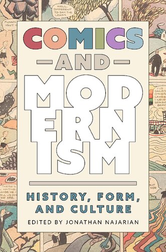 Comics and Modernism: History, Form, and Culture (Tom Inge Series on Comics Artists) (PDF/EPUB Version)
