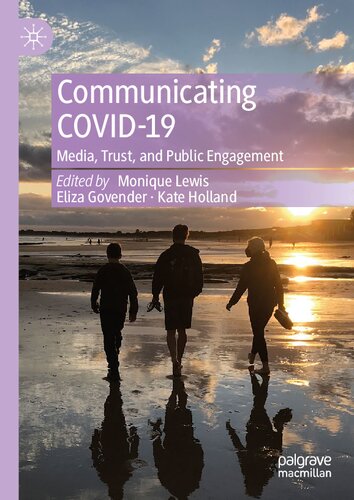 Communicating COVID-19: Media, Trust, and Public Engagement (PDF/EPUB Version)