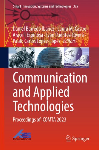 Communication and Applied Technologies: Proceedings of ICOMTA 2023 (Smart Innovation, Systems and Technologies, 375) (PDF/EPUB Version)