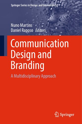 Communication Design and Branding: A Multidisciplinary Approach (Springer Series in Design and Innovation, 32) (PDF/EPUB Version)
