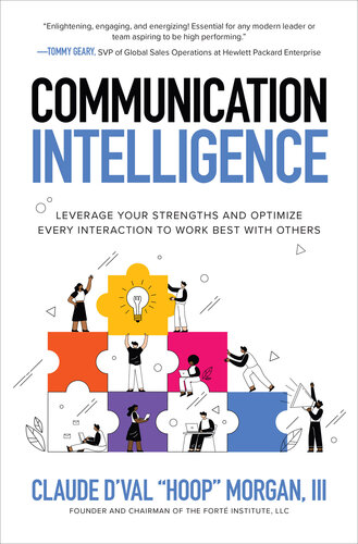 Communication Intelligence: Leverage Your Strengths and Optimize Every Interaction to Work Best with Others (PDF/EPUB Version)
