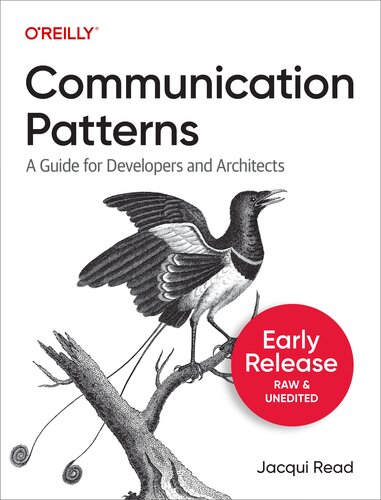 Communication Patterns: A Guide for Developers and Architects (2nd Early Release) (PDF/EPUB Version)
