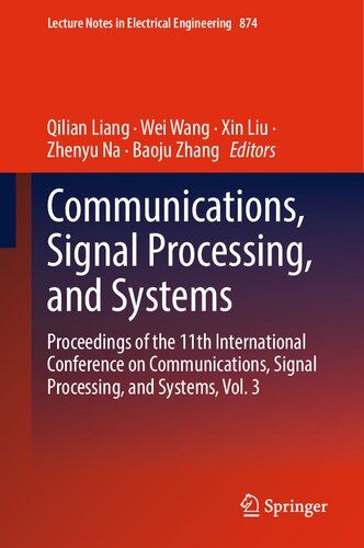 Communications, Signal Processing, and Systems: Proceedings of the 11th International Conference on Communications, Signal Processing, and Systems, Vol. 3 (PDF/EPUB Version)
