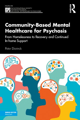 Community-Based Mental Healthcare for Psychosis: From Homelessness to Recovery and Continued In-home Support (PDF/EPUB Version)
