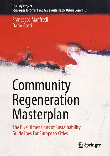 Community Regeneration Masterplan: The Five Dimensions of Sustainability: Guidelines For European Cities (PDF/EPUB Version)
