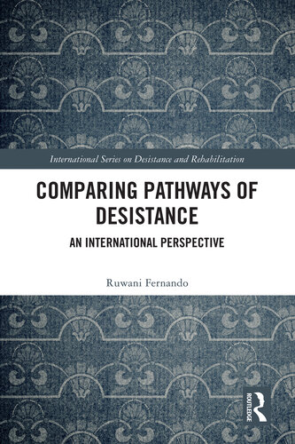 Comparing Pathways of Desistance: An International Perspective (International Series on Desistance and Rehabilitation) (PDF/EPUB Version)
